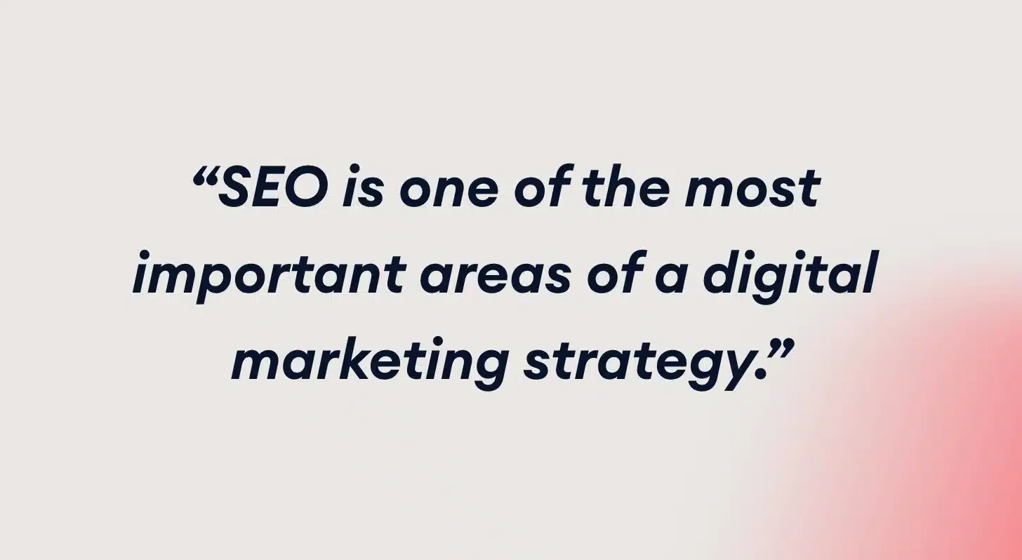 SEO is one of the most important areas of a digital marketing strategy