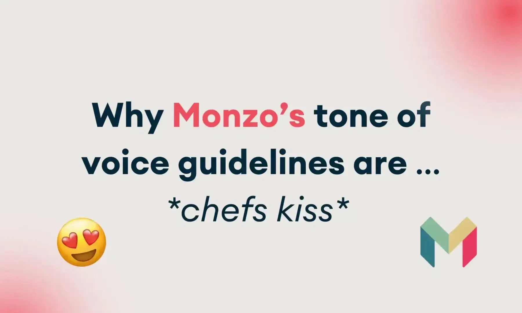 Why Monzo's tone of voice guidelines are chefs kiss