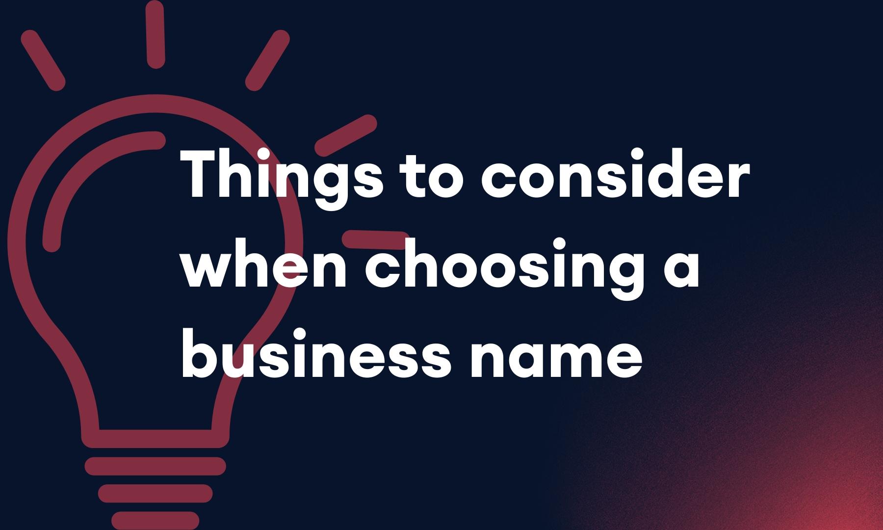 Things to consider when choosing a business name blog graphic