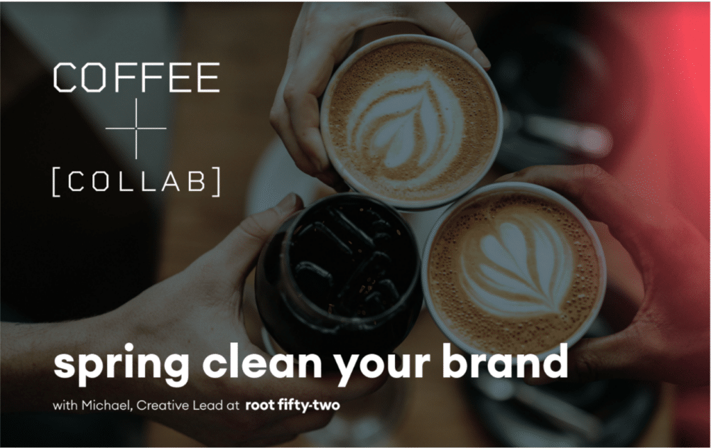 COFFE + COLLAB spring clean your brand graphic